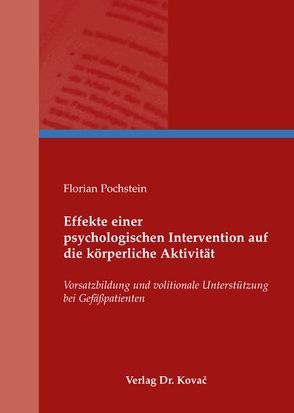 Effekte einer psychologischen Intervention auf die körperliche Aktivität von Pochstein,  Florian