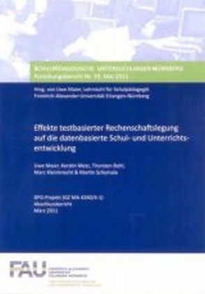 Effekte testbasierter Rechenschaftslegung auf die datenbasierte Schul- und Unterrichtsentwicklung von Bohl,  Thorsten, Kleinknecht,  Marc, Maier,  Uwe, Metz,  Kerstin, Schymala,  Martin