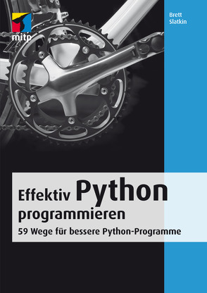 Effektiv Python programmieren von Slatkin,  Brett