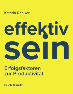 effektiv.sein von Däniker,  Kathrin