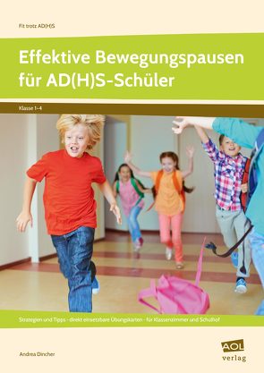 Effektive Bewegungspausen für AD(H)S Schüler – GS von Dincher,  Andrea