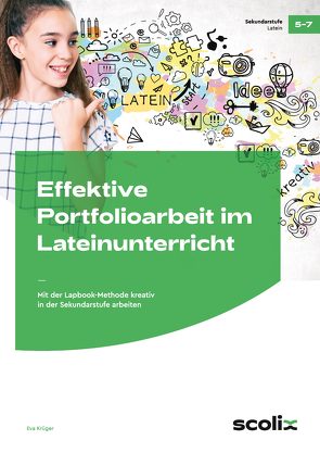 Effektive Portfolioarbeit im Lateinunterricht von Krüger,  Eva