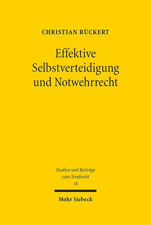 Effektive Selbstverteidigung und Notwehrrecht von Rückert,  Christian