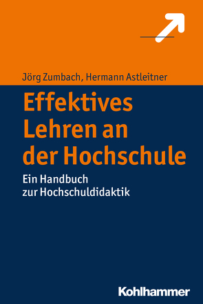 Effektives Lehren an der Hochschule von Astleitner,  Hermann, Zumbach,  Jörg