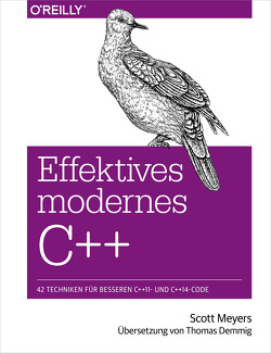 Effektives modernes C++ von Demmig,  Thomas, Meyers,  Scott