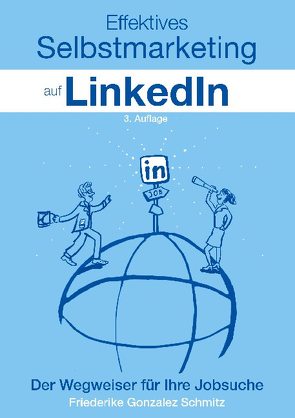 Effektives Selbstmarketing auf LinkedIn von Gonzalez Schmitz,  Friederike