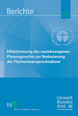 Effektivierung des raumbezogenen Planungsrechts zur Reduzierung der Flächeninanspruchnahme von Bovet,  Jana, Gawron,  Thomas, Hofmann,  Ekkehard, Köck,  Wolfgang, Möckel,  Stefan, Rath,  Katja