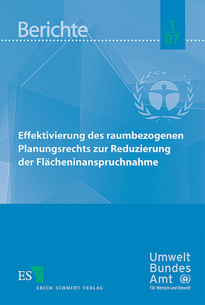 Effektivierung des raumbezogenen Planungsrechts zur Reduzierung der Flächeninanspruchnahme von Bovet,  Jana, Gawron,  Thomas, Hofmann,  Ekkehard, Köck,  Wolfgang, Möckel,  Stefan, Rath,  Katja