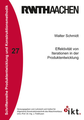 Effektivität von Iterationen in der Produktentwicklung von Schmidt,  Walter