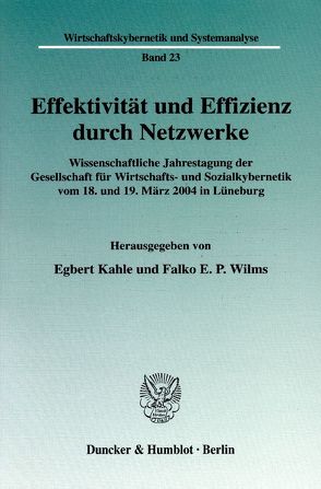 Effektivität und Effizienz durch Netzwerke. von Kahle,  Egbert, Wilms,  Falko E. P.