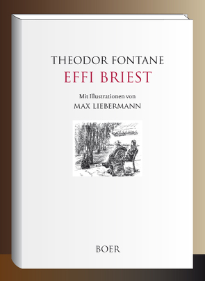 Effi Briest von Fontane,  Theodor, Liebermann,  Max