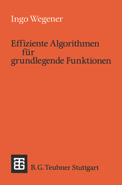 Effiziente Algorithmen für grundlegende Funktionen von Wegener,  Ingo