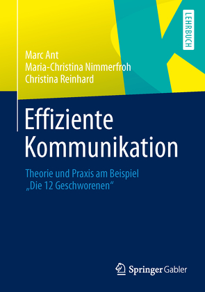 Effiziente Kommunikation von Ant,  Marc, Nimmerfroh,  Maria-Christina, Reinhard,  Christina