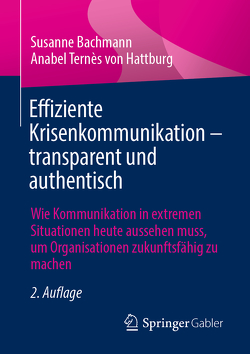 Effiziente Krisenkommunikation – transparent und authentisch von Bachmann,  Susanne, Ternès von Hattburg,  Anabel