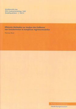 Effiziente Methoden zur Analyse des Einflusses von Unsicherheiten in komplexen Ingenieurmodellen von Most,  Thomas