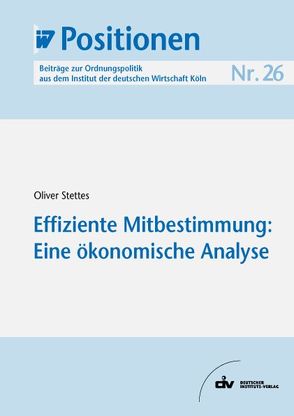 Effiziente Mitbestimmung: Eine ökonomische Analyse von Stettes,  Oliver