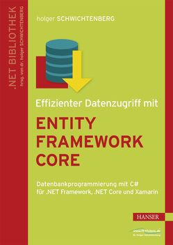 Effizienter Datenzugriff mit Entity Framework Core von Schwichtenberg,  Holger