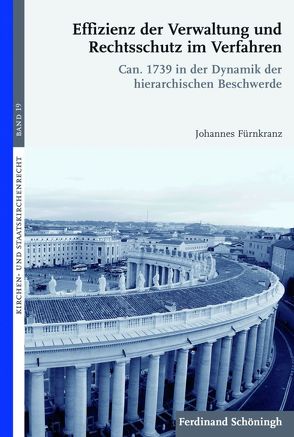 Effizienz der Verwaltung und Rechtsschutz im Verfahren von Fürnkranz,  Johannes, Graulich,  Markus, Hallermann,  Heribert, Pulte,  Matthias