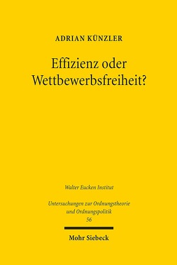 Effizienz oder Wettbewerbsfreiheit? von Künzler,  Adrian