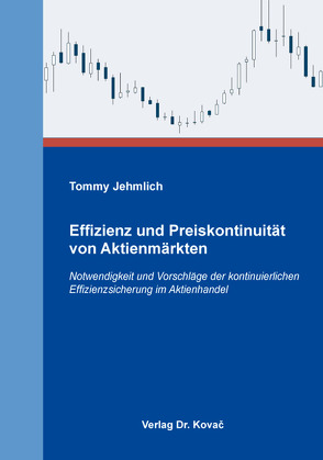 Effizienz und Preiskontinuität von Aktienmärkten von Jehmlich,  Tommy