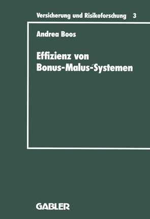 Effizienz von Bonus-Malus-Systemen von Boos,  Andrea