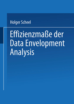 Effizienzmaße der Data Envelopment Analysis von Scheel,  Holger