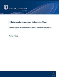 Effizienzoptimierung der stationären Pflege. von Haag,  Serge