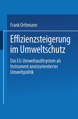 Effizienzsteigerung im Umweltschutz von Orthmann,  Frank