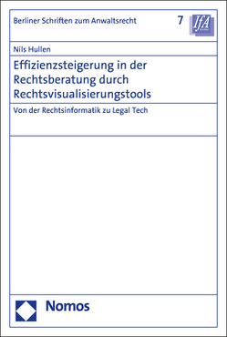 Effizienzsteigerung in der Rechtsberatung durch Rechtsvisualisierungstools von Hullen,  Nils