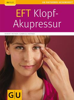 EFT-Klopf-Akupressur von Rother,  Gabriele, Rother,  Robert