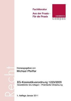 EG-Kosmetikverordnung 1223/2009 von Bruggmann,  Thomas, Granzow,  Silke, Hönlinger,  Sheida, Meyer,  Florian, Petersen,  Wilfried, Pfeiffer,  Michael, Rossow,  Uwe, Schuster,  Bernhard, Stumpf,  Dorothee, Vogler,  Anita