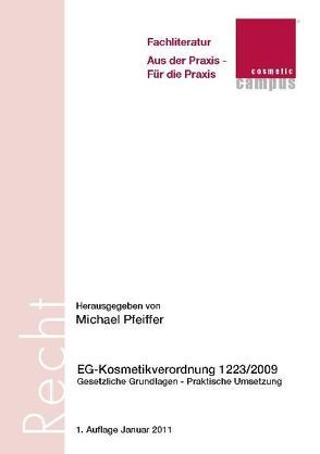 EG-Kosmetikverordnung 1223/2009 von Bruggmann,  Thomas, Granzow,  Silke, Hönlinger,  Sheida, Meyer,  Florian, Petersen,  Wilfried, Pfeiffer,  Michael, Rossow,  Uwe, Schuster,  Bernhard, Stumpf,  Dorothee, Vogler,  Anita