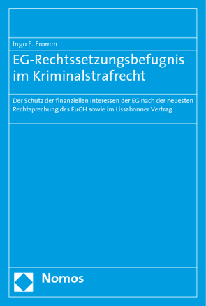 EG-Rechtssetzungsbefugnis im Kriminalstrafrecht von Fromm,  Ingo E.