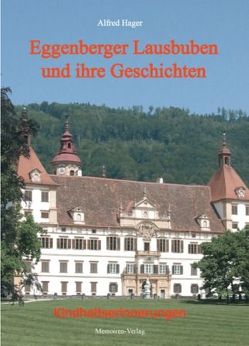 Eggenberger Lausbuben und ihre Geschichten von Hager,  Alfred