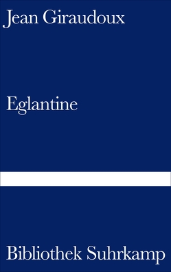 Eglantine von Frisch,  Efraim, Giraudoux,  Jean