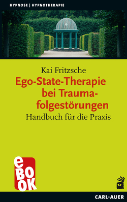 Ego-State-Therapie bei Traumafolgestörungen von Fritzsche,  Kai