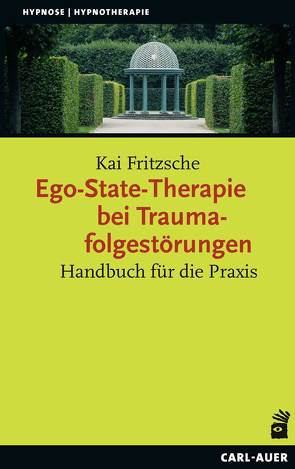 Ego-State-Therapie bei Traumafolgestörungen von Fritzsche,  Kai