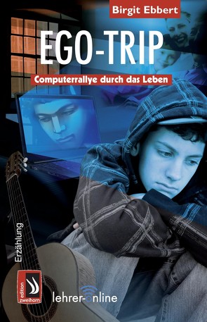 Ego-Trip – Computerrallye durch das Leben von Ebbert,  Birgit