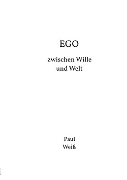 Ego zwischen Wille und Welt von Weiss,  Paul