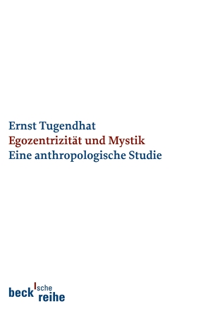 Egozentrizität und Mystik von Tugendhat,  Ernst