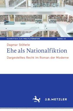 Ehe als Nationalfiktion von Stöferle,  Dagmar