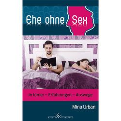 Ehe ohne Sex von Urban,  Mina