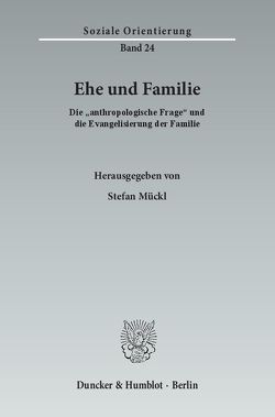 Ehe und Familie. von Mückl,  Stefan