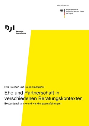 Ehe und Partnerschaft in verschiedenen Beratungskontexten von Castiglioni,  Laura, Esteban,  Laura