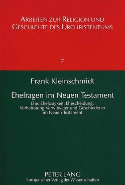 Ehefragen im Neuen Testament von Kleinschmidt,  Frank