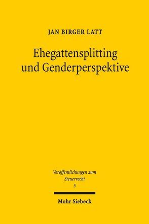 Ehegattensplitting und Genderperspektive von Latt,  Jan Birger