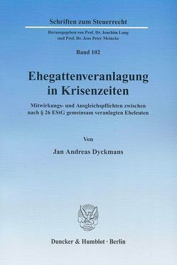 Ehegattenveranlagung in Krisenzeiten. von Dyckmans,  Jan Andreas