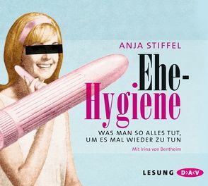 Ehehygiene von Bentheim,  Irina von, Stiffel,  Anja