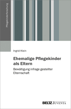 Ehemalige Pflegekinder als Eltern von Klein,  Ingrid