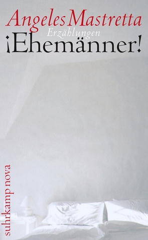 ¡Ehemänner! von Mastretta,  Angeles, Strien-Bourmer,  Petra